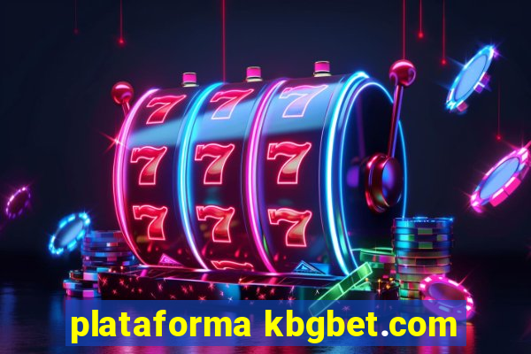 plataforma kbgbet.com